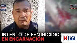 Intento de feminicidio en Encarnación