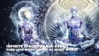 Infinite Space Yoga Meditation Music in 432 Hz