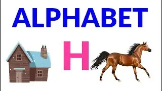 Learning Alphabet H......H for HORSE..... H for HOUSE...H for HIPPO