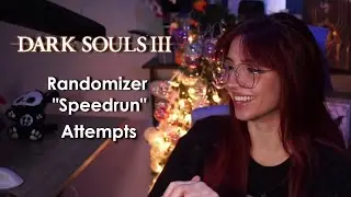 Dark Souls 3 Randomizer Speedrun Attempts