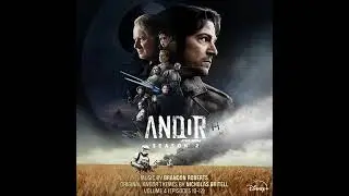 Andor Season 2 Vol. 4 Soundtrack | Past/Present/Future – Brandon Roberts | Original Score |