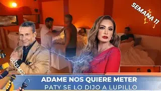 ADAME NOS QUERIA METER A LA CANASTA Y PATY SE LO VINO A DECIR A LUPE EN LCDLF ALL STARS