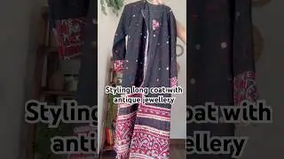 Styling this long banjaran coat with antique silver jewellery & banjaran bag #ethnicwardrobe