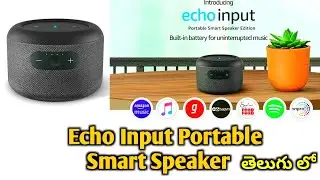 Echo Input Portable Smart Speaker Edition  Carry Echo anywhere in your home unboxing telugu