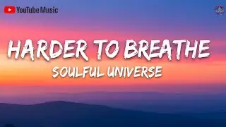 Harder to Breathe &mdash; Between Push and Pull [Soulful Universe Music]
