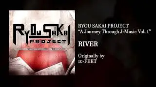 Ryou Sakai Project - RIVER