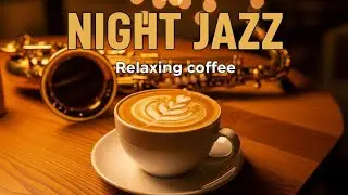 Smooth Jazz Caf&eacute; Instrumental ☕🎷 | Relaxing Music for Work, Study & Dinner
