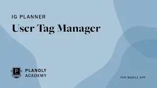 Using PLANOLY's User Tagging Feature on the Mobile App