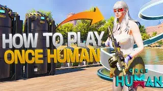 Как стать успешным игроком в Once Human (полное пошаговое руководство для начинающих) | Once Huma...