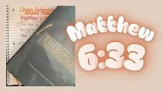 Chain Reference Scripture w/Me, Matthew 6:33 #biblestudy, But Seek ye First the Kingdom of God&hellip;