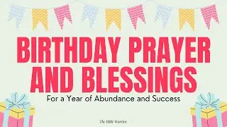 Birthday Prayer Wishes: Birthday Prayer and Blessings for You | The Bible Warrior