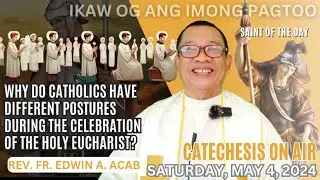 C on A | Why do Catholics have different postures during the celebration of the Holy Eucharist? |