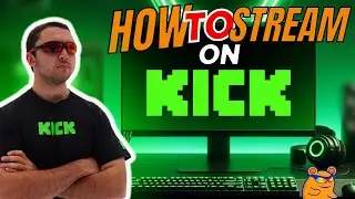 How to stream on Kick - Everything you NEED to know