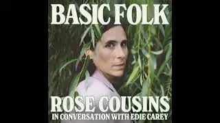 Rose Cousins & Edie Carey: Bast Friendship, Music, and the Art of Spatula-ing Life, ep. 301