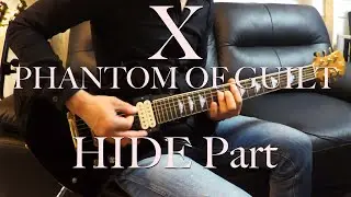 【HIDEパート】X / PHANTOM OF GUILT / HIDE's Part Guitar Cover