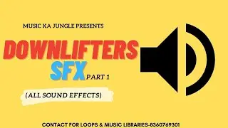 V19 : Downlifters Sample Pack SFX (Part 1) | Music Ka Jungle