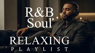 【R&B Soul】Soft R&B Soul Embrace – Warm Sounds for Love & Relaxation  Volume 21