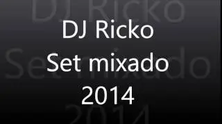 Set mixado de funk  - junho de 2014 - S&oacute; as melhores - DJ Ricko
