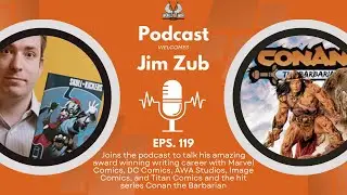 Jim Zub - veteran comic book writer for Marvel, DC Comics, Image Comics, & Titan with the new Conan
