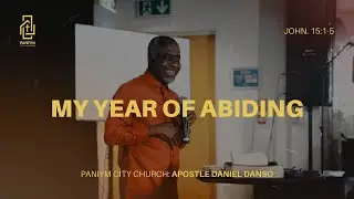Behave Like a Christian // My Year Of Abiding In Christ (Part 2) // Apostle Daniel Danso