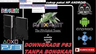 Cara Downgrade PS3 Dengan HP ANDROID [ Part 3 ]