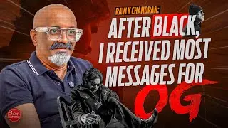 Ravi K Chandran: Bhansali would visit Chennai just to watch Mani Ratnam films | OG | Pawan Kalyan