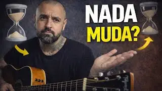 Por que seu violão parece o mesmo mesmo treinando todo dia