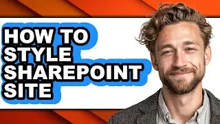 How to Style Sharepoint Site (full Guide)