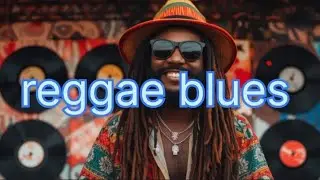 Reggae blues :Music New Roots Reggae Mix 🌿🎸🔥 l