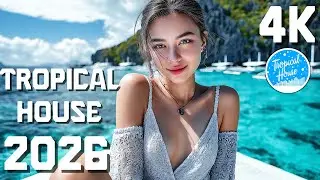 Best Tropical House Mix 2026 ☀️ | Relaxing Summer Vibes | Chill Music