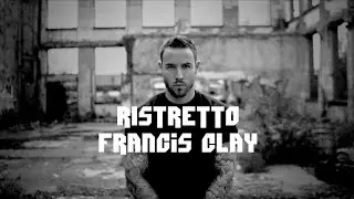 Francis Clay - Ristretto ☕️  (Official Video) (prod. J-Luxx J-Luxx)