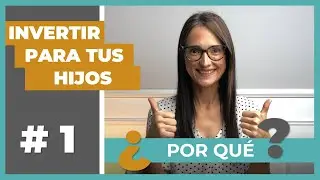 💰¿Por qué INVERTIR PARA TUS HIJOS 👨‍👩‍👧‍👦? ¿Cuándo empiezo? ¿Merece la pena? ¿Tiene sentido?