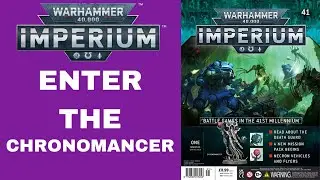 Warhammer 40000 Imperium - Issue 41 - Enter The Chronomancer