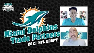 Miami Dolphins Trade Partners 2021 NFL DRAFT