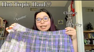 $100 Hot Topic Haul + Unboxing! (Anime, Jewelry,etc)