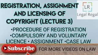 Copyright lecture 3- Procedure of registration| Compulsory Licensing| assignment| case laws| IPR
