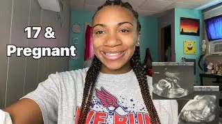 17 & Pregnant | Teen Pregnancy Story Time