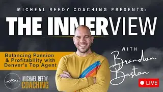 Balancing Passion & Profitability with Denver's Top Agent, Brandon Beston