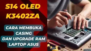 Upgrade Ram laptop Asus Vivobook S14 OLED K3402ZA