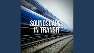 Railroad Journey with Rhythmic Train Track Sounds