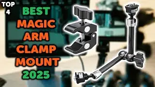 4 Best Magic Arm Clamp Mount | Top 4 Articulating Magic Arm Clamp Mounts for Camera, Phone, Light