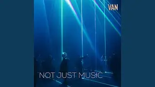 Not Just Music (Extended Mix)