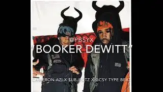 [FREE] CAMERON AZI X $UBJECTZ X GCSY TYPE BEAT &ldquo;BOOKER DEWITT&rdquo;
