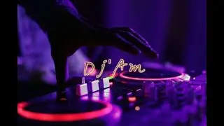 DJ'AM（启程）中英文包厢歌路抖音流行串烧