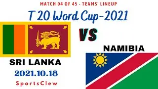Sri Lanka Vs Namibia Teams lineup | T20 World cup 2021 | Match 04 of 45 @ Sheikh Zayed Stadium