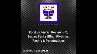 Ford vs Ferrari Review + F1 Secret Santa Gifts | Rivalries, Racing & Personalities