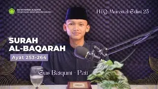 HTQ Murottal Edisi 25 Surah Al Baqarah ayat&nbsp;253-264