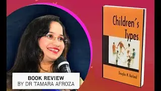 Dr Tamara Afroza gives Review at Homeopathic Book (Children&rsquo;s Type by Douglas Borland)