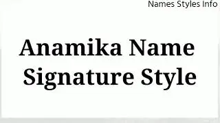 Anamika Name Style | Anamika Name Signature Style | Anamika Signature Style | Anamika Name Status |