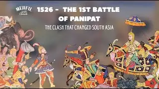 1526 - The 1st Battle of Panipat: The Clash That Changed South Asia | Babur vs Ibrahim Lodi